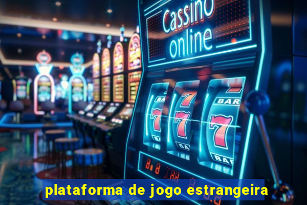 plataforma de jogo estrangeira